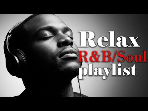 Relax & Unwind – Soulful R&B with Deep Grooves