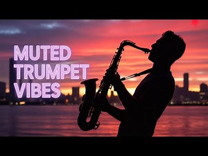 Muted Trumpet Ambient Jazz Elegant Music for Focus, Night Relaxation & Creative Work