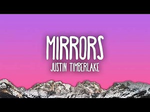 Justin Timberlake - Mirrors