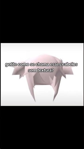 gente como se chama esses cabelos sem textura?? #roblox