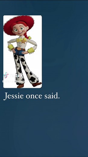 Inspiring Quotes from Toy Story 2 Featuring Jessie