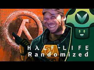 [Vinesauce] Vinny - Half-Life 1 Randomized