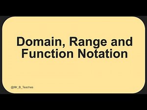 Domain, Range, and Function Notation