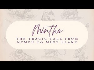 The Tragic Tale of Minthe: From Nymph to Mint Plant | Greek Mythology