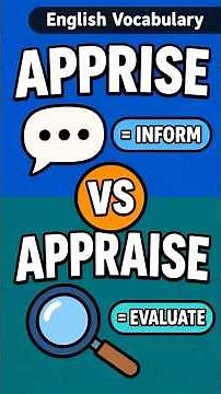 Difference between Apprise and Appraise explained with multiple examples