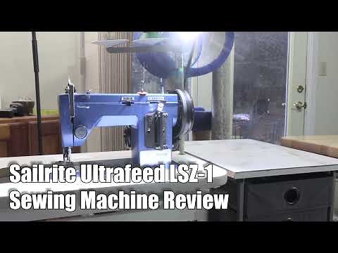 Sailrite Ultrafeed LSZ-1 Sewing Machine Review