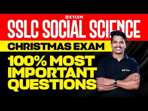 SSLC Christmas Exam Social Science: 100% Most Important Questions | Xylem SSLC