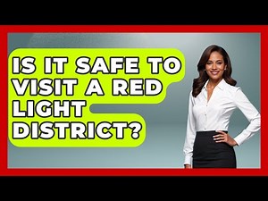 Is It Safe To Visit A Red Light District? - Exploring The Benelux