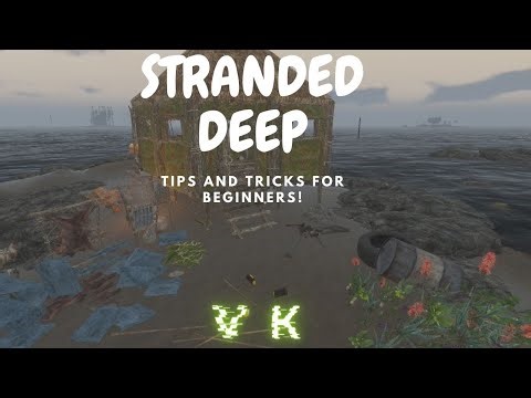 Stranded Deep, tips and tricks for new players!