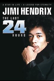 Jimi Hendrix: The Last 24 Hours