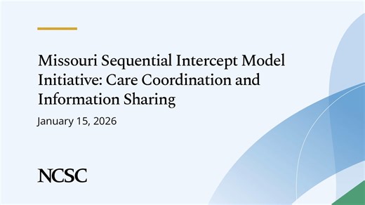 Webinar: Missouri Sequential Intercept Model Initiative - Care Coordination and Information Sharing
