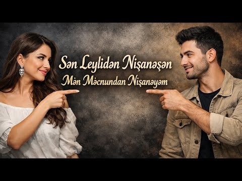 Sen Leyliden Nisanesen - Men Mecnunnan Nisaneyem