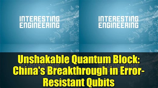 Unshakable Quantum Block: China's Breakthrough in Error-Resistant Qubits