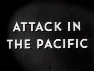 Attack in the Pacific (1944) – WWII Documentary | Full Movie | Public Domain