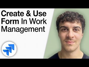 How to Create and Use Form in Jira Work Management [2025 Full Guide]