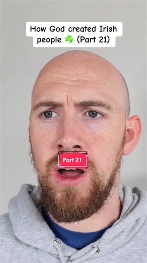 How God created Irish people ☘️(Part 21) #ireland #irishpeople #god