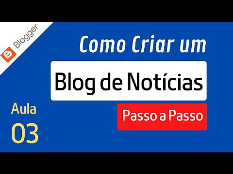 AULA 03 | Como Criar Páginas e Organizar Conteúdo no Blogger de Notícias