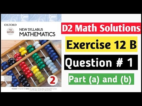 Exercise 12 B Question no 1 Part (a) & Part (b) Oxford New Syllabus Maths ||Chapter 12|| D2 Solution