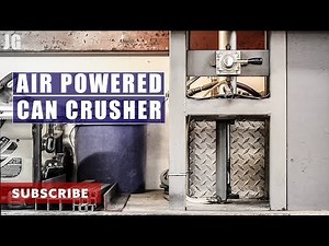 Air Powered Can Crusher | JIMBO'S GARAGE