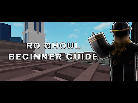 Ultimate Ro-Ghoul Starter Guide – From Noob to PRO!