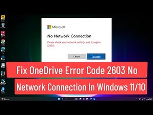 Fix OneDrive Error Code 2603 No Network Connection In Windows 11/10