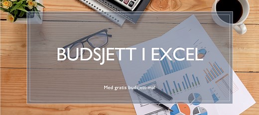 Budsjett i Excel, med gratis mal – Hogstad Rådgivning