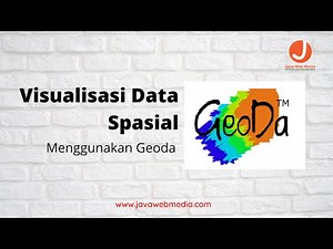 Visualisasi Data Spasial Menggunakan Geoda