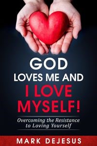 God Loves Me and I Love Myself!