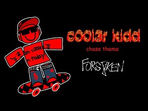 FORSAKEN UST - COOL3R C00LKIDD CHASE THEME (fanmade)
