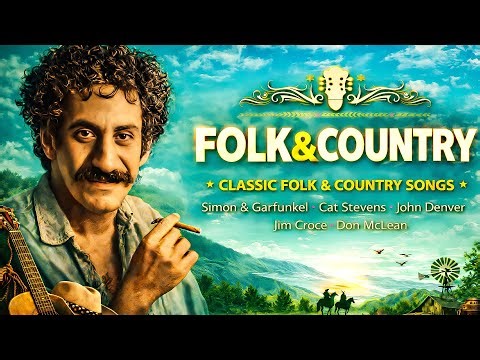 Cat Stevens, John Denver, Jim Croce, Don Mclean, Simon & Garfunkel 🎸 Best Folk Songs 60s 70s 80s