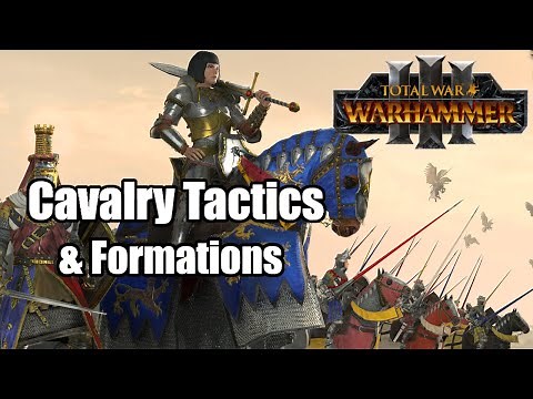 Total Tactics - How To: Cavalry Tactics & Formations | Total War: Warhammer 3