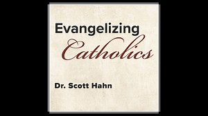 Evangelizing Catholics: Bible, Eucharist, & the New Evangelization by Scott Hahn - Lighthouse Talks - Formed