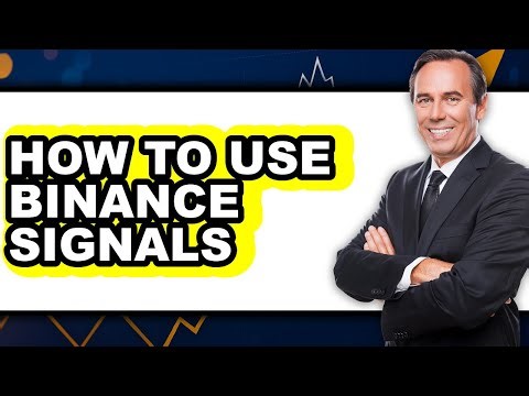 How To Use Binance Signals - Easy Guide
