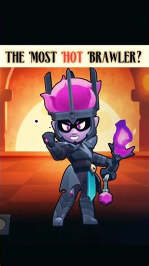 The Most Hot Brawler 🔥? #brawlstars