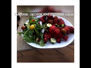 How to cook delicious Tandoori Chicken and Zucchini salad