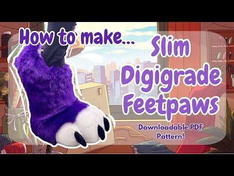 How to Make: Slim Digigrade Feetpaws [With Downloadable PDF Pattern!]