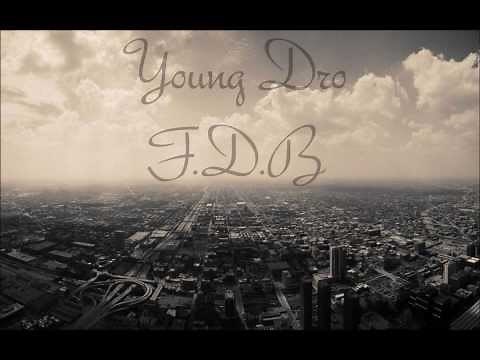Young Dro FDB ( F*ck That B*tch )
