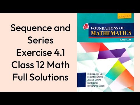 Sequence and Series Exercise 4.1 | Class 12 Maths NEB