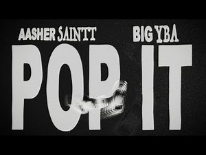 POP IT! (Official Music Video) Aasher Saintt & Big Yba