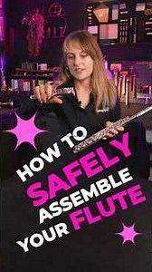 How to Assemble a Flute (Safely!)