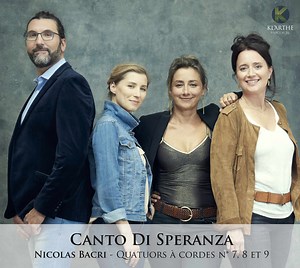 Nicolas Bacri, Quatuor Psophos - Canto Di Speranza: Quatuors À Cordes No. 7, 8 Et 9