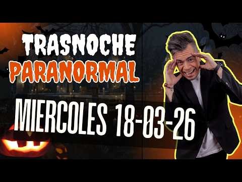 Miercoles 18/03/26 con Héctor Rossi 🎙️ || #TrasnocheParanormal #Paranormal #Abducción 🌌👽 🛸🔥