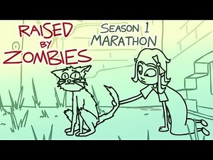 Raised By Zombies - Season 1 Marathon