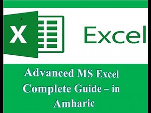 Advanced MS Excel Complete Guide – in Amharic