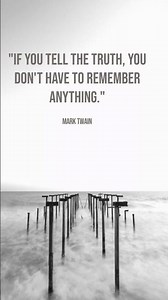 Tell the Truth—It's the Easiest Thing to Remember | Powerful Quote