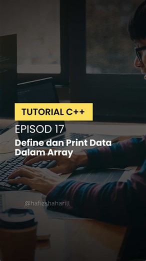 Tutorial C Eps 17: Belajar Array dengan Praktis
