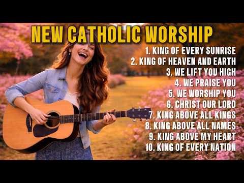 New Catholic Worship Songs 2026 ✝️👑 King of Every Sunrise 🌅🙏