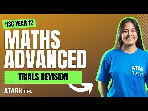 HSC Year 12 Maths Advanced Trials Revision Lecture