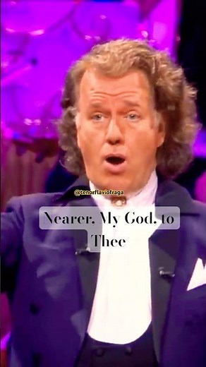 Nearer, My God, to Thee - André Rieu