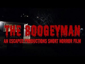 The Boogeyman - A Short Horror Film